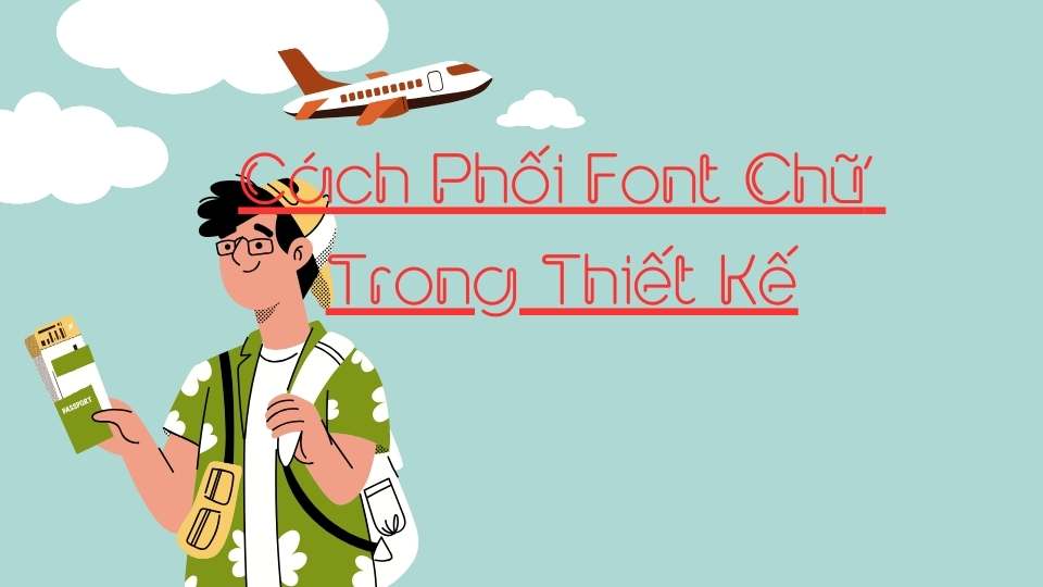 Cách Phối Font Chữ Trong Thiết Kế: Bí Quyết Từ Chuyên Gia (2025) - Typography, Hài Hòa 1 Cách Phối Font Chữ Trong Thiết Kế: Bí Quyết Từ Chuyên Gia (2025) – Typography, Hài Hòa