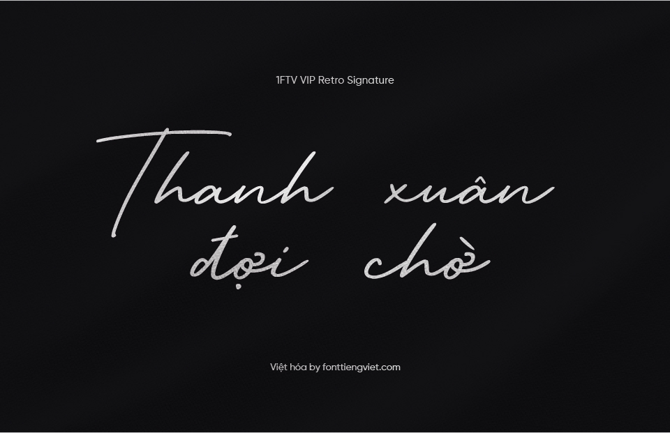Font Việt hóa 1FTV VIP Retro Signature