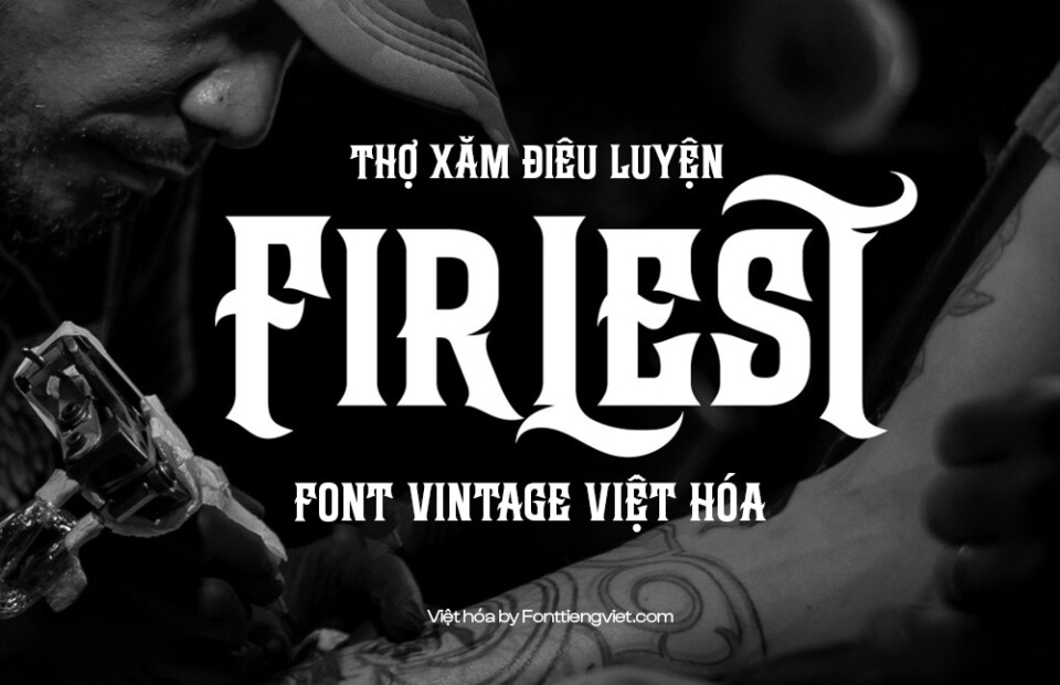 Font Việt hóa 1FTV VIP Firlest – Font Việt hóa vintage 1 Font Việt hóa 1FTV VIP Firlest – Font Việt hóa vintage