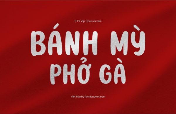 Font Việt hóa 1FTV Vip Cheesecake