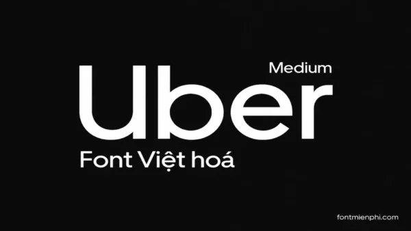 Tải Font Việt Hóa 1FTV VIP Uber Move Medium – Phông Chữ Hiện Đại, Chuyên Nghiệp