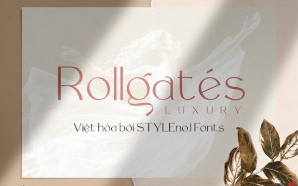Font chữ SVN Rollgates Luxury Việt hóa miễn phí — serif hiện đại thanh lịch sang trọng