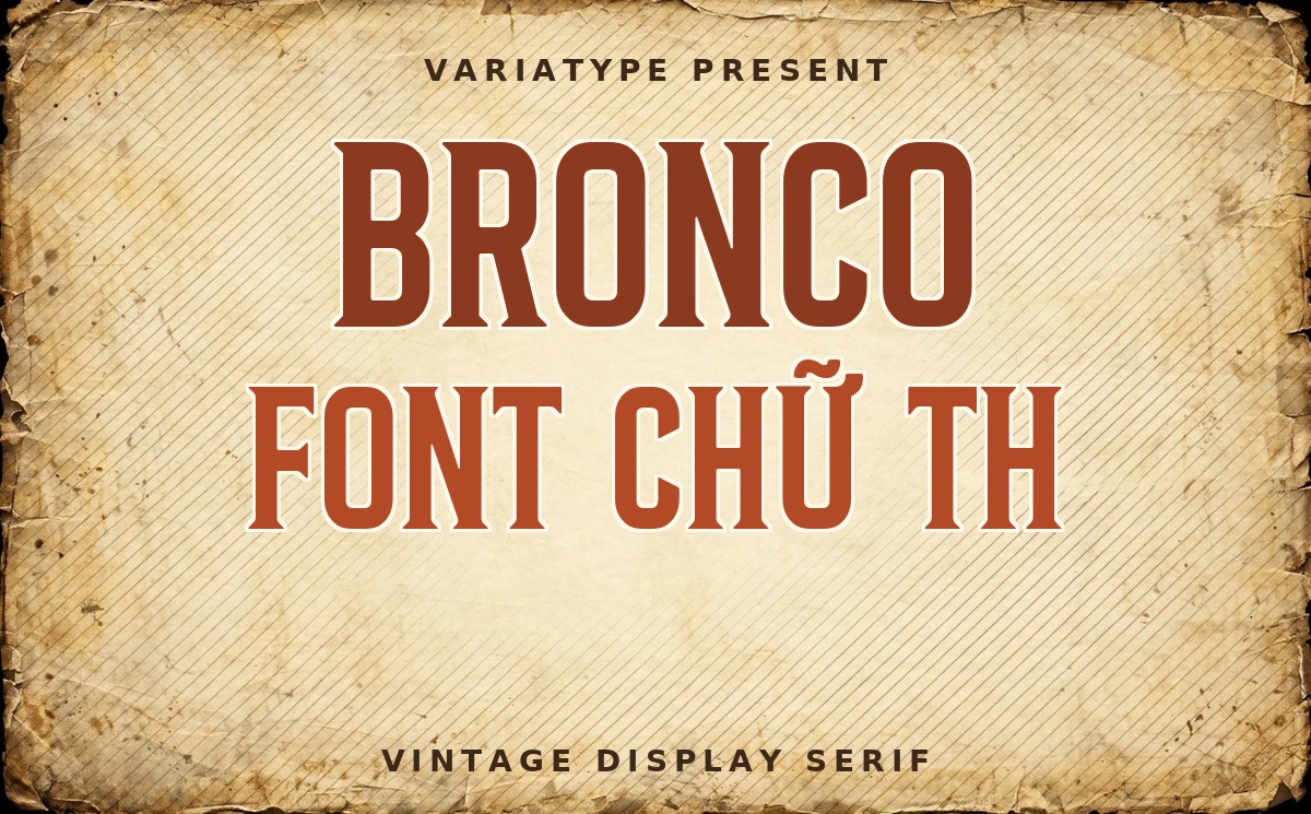 Font TH Bronco Valley Việt Hóa – Vintage Cổ Điển Hoài Cổ 1 Font TH Bronco Valley Việt Hóa – Bronco Font Chữ TH