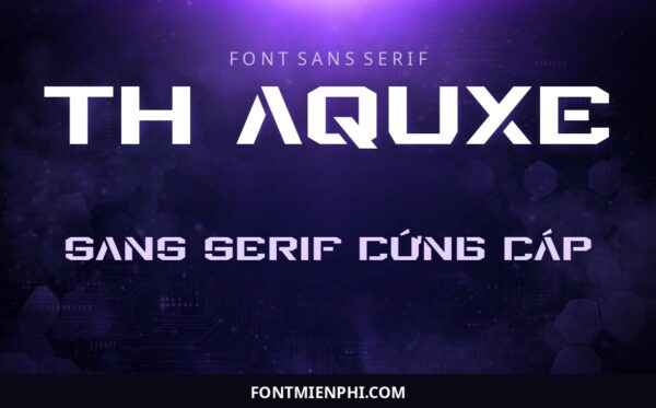 Font TH Aquxe Việt Hóa — thumbnail phong chữ sans serif cứng cáp, hiện đại, đầy đủ dấu tiếng Việt