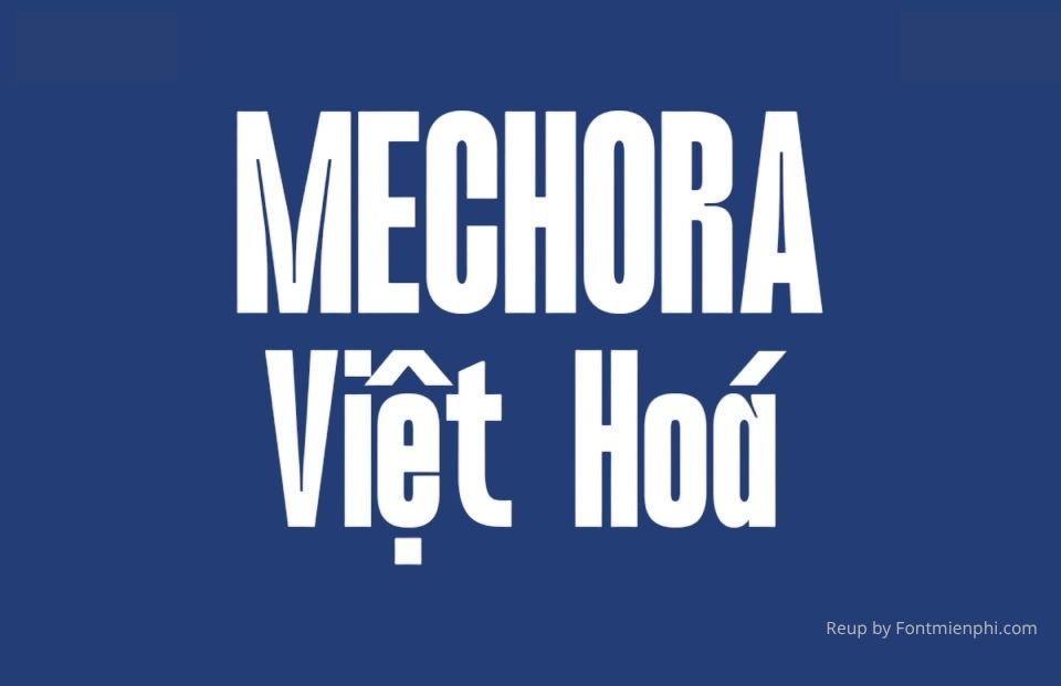 Font Việt hóa 1FTV VIP Mechora 1 Font Việt hóa 1FTV VIP Mechora