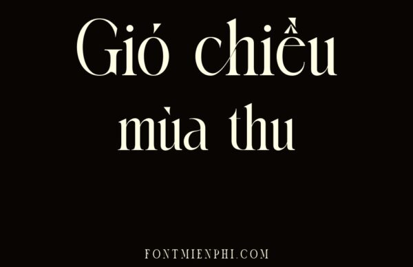 Font 1FTV VIP Memory Việt Hóa – demo chữ Gió chiều mùa thu