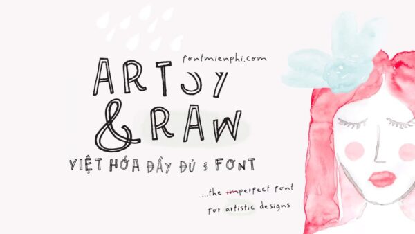 font artsy and raw việt hóa miễn phí