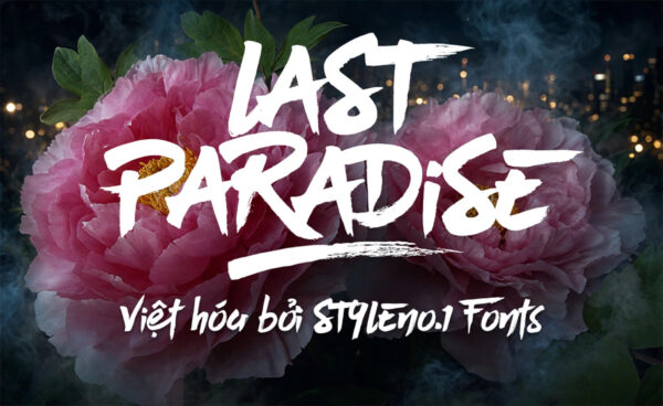 Font SVN-Last Paradise việt hóa – demo chữ brush LAST PARADISE