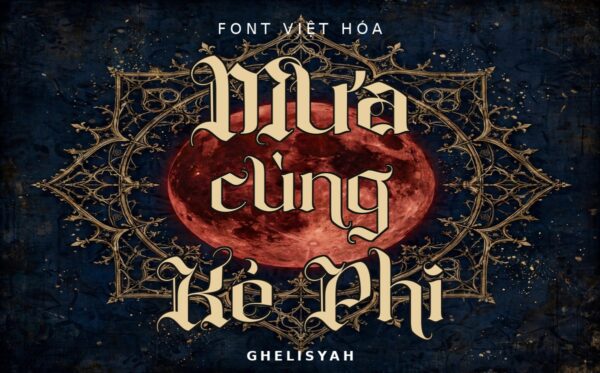 Font Ghelisyah Việt Hóa – Mưa cùng Kẻ Phi