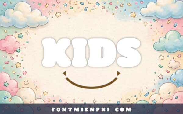 Font TH Moonkids Extra Bold Việt Hóa – chữ KIDS béo tròn mũm mĩm