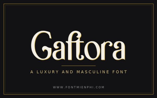 Font TH Gaftora Việt Hóa – Cổ Điển Sang Trọng Miễn Phí