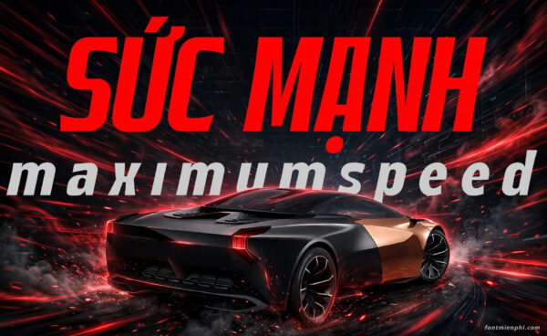 Font chữ thể thao TH Frosh Med Việt hóa miễn phí - SỨC MẠNH maximum speed