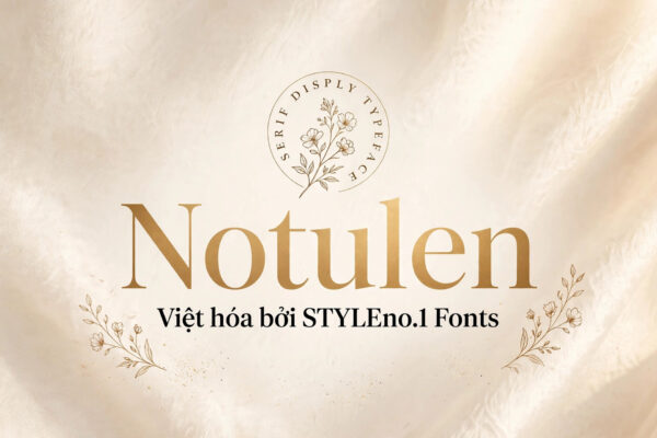 Font SVN-Notulen việt hóa – demo chữ Notulen phong cách serif thời trang
