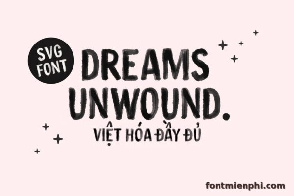 Font Dreams Unwound Việt Hóa Miễn Phí