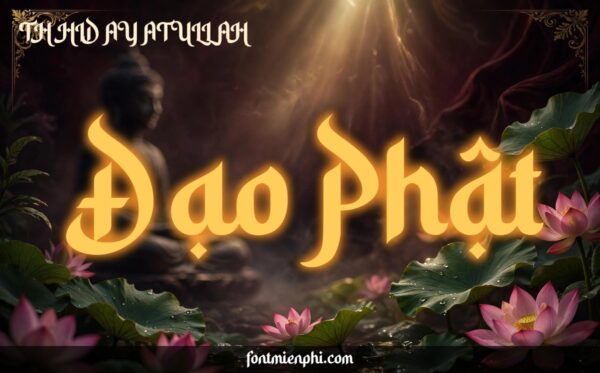 Font TH Hidayatullah Việt Hóa – thumbnail chữ Đạo Phật thư pháp vàng