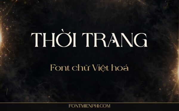 Font VL Cavas Việt Hóa – Sang Trọng Miễn Phí