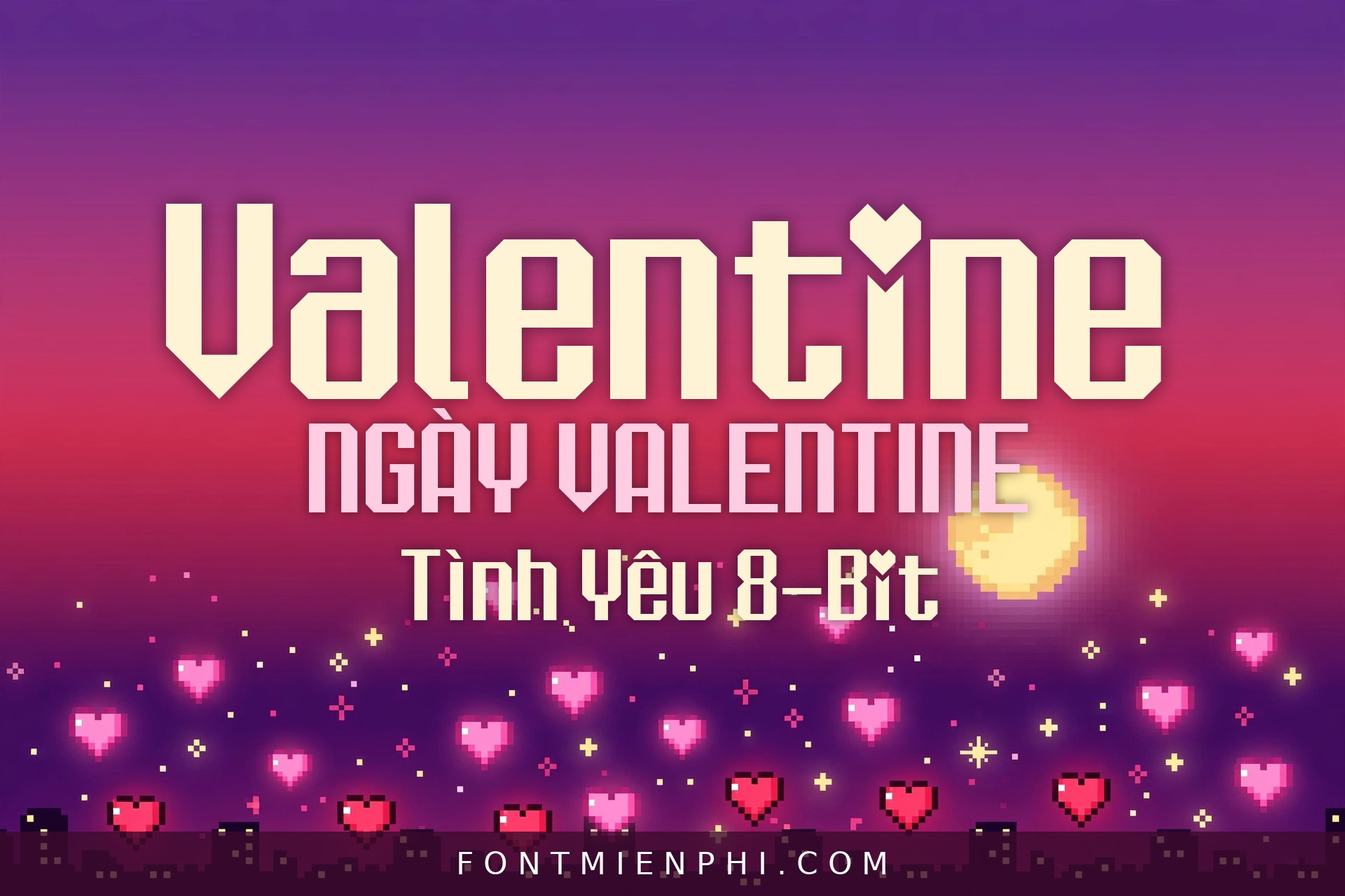 Ứng dụng font TH Chiptune Valentine Việt Hóa – Valentine Ngày Valentine Tình Yêu 8-Bit