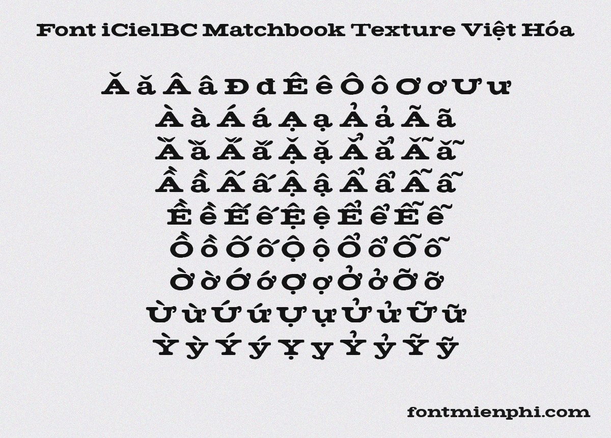 Font iCielBC Matchbook Texture Việt Hóa Miễn Phí – Slab Serif Vintage Retro Hoài Cổ 3 font icielbc matchbook texture việt hóa – bảng dấu tiếng Việt đầy đủ 293 glyphs