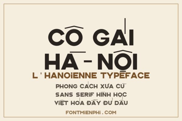 Font L'Hanoienne Typeface Việt Hóa Miễn Phí – Sans Serif Hình Học Phong Cách Xưa Cũ 3 font l hanoienne typeface viet hoa mien phi mo ta