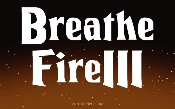 Font TH Breathe Fire Việt Hóa – Game Mạnh Mẽ Miễn Phí