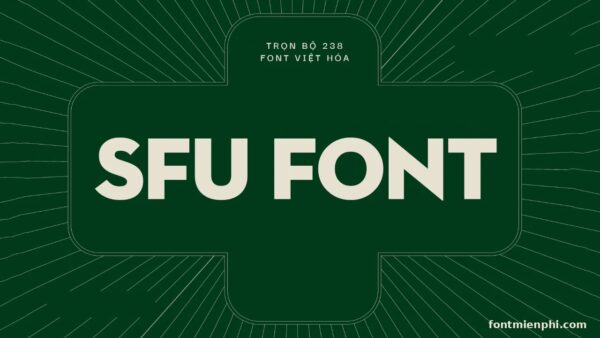 font sfu việt hóa đầy đủ 238 font miễn phí