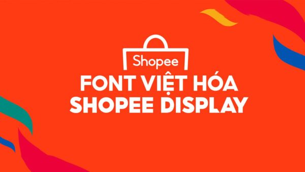 Font Shopee Display Việt Hóa Miễn Phí – Trọn Bộ 7 Font Sans Serif Của Shopee