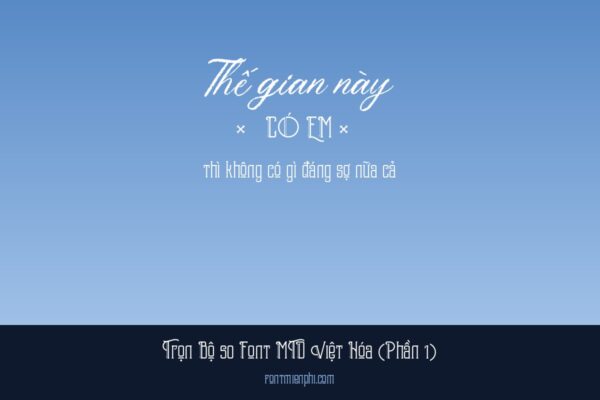 Trọn bộ 50 font MTD Việt Hóa (Phần 1) miễn phí