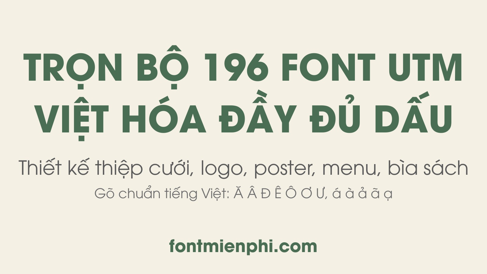 demo font utm việt hóa trọn bộ – 196 font UTM gõ chuẩn dấu tiếng Việt tại fontmienphi.com