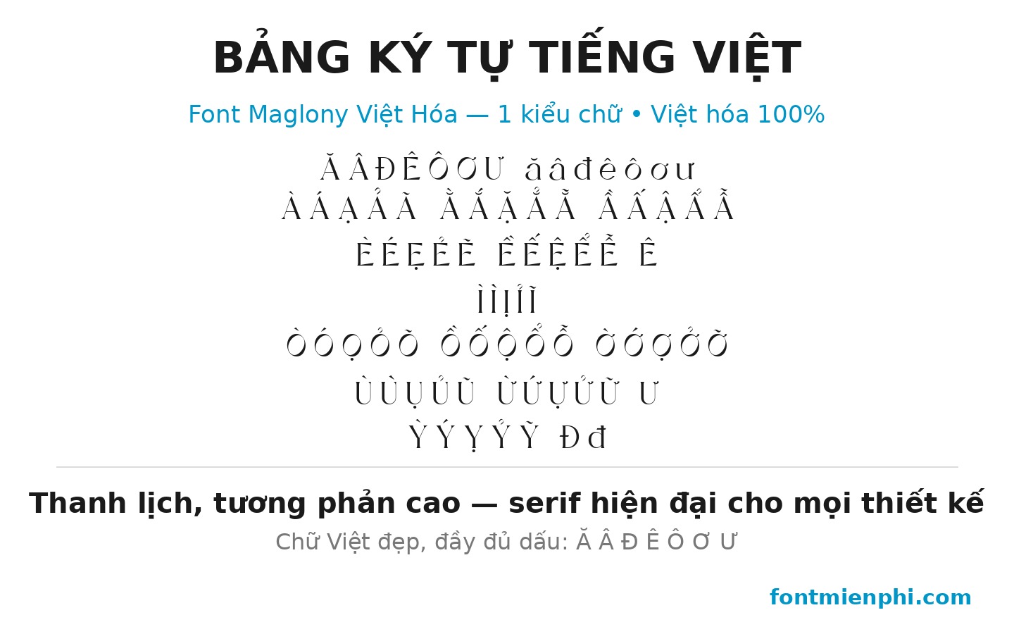 Font Maglony Việt Hóa Miễn Phí – Serif Thanh Lịch Tương Phản Cao Của Alit Suarnegara 3 Bảng ký tự tiếng Việt Font Maglony Việt Hóa