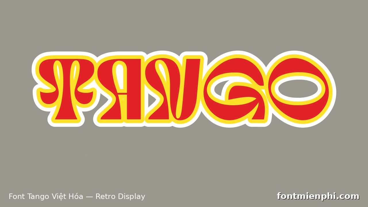Font Việt Hóa Tango Miễn Phí – Font Chữ Retro Đậm Cho Tiêu Đề, Logo, Bao Bì & Áp Phích 2 font tango việt hóa miễn phí