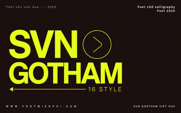 Font SVN Gotham Việt Hóa – Sans serif 16 kiểu miễn phí