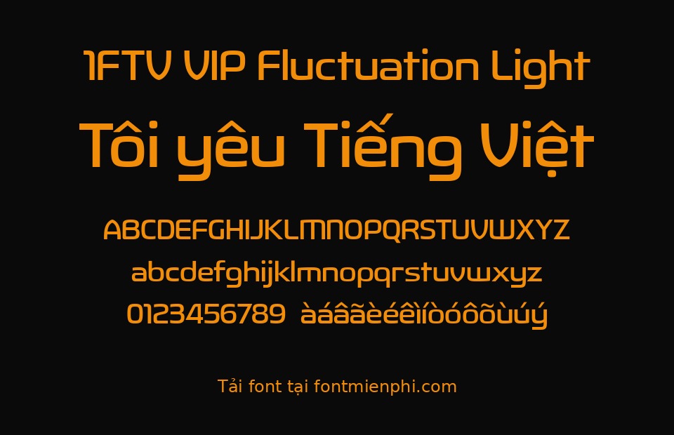 Demo font 1FTV VIP Fluctuation Light việt hóa – bảng chữ cái và câu mẫu