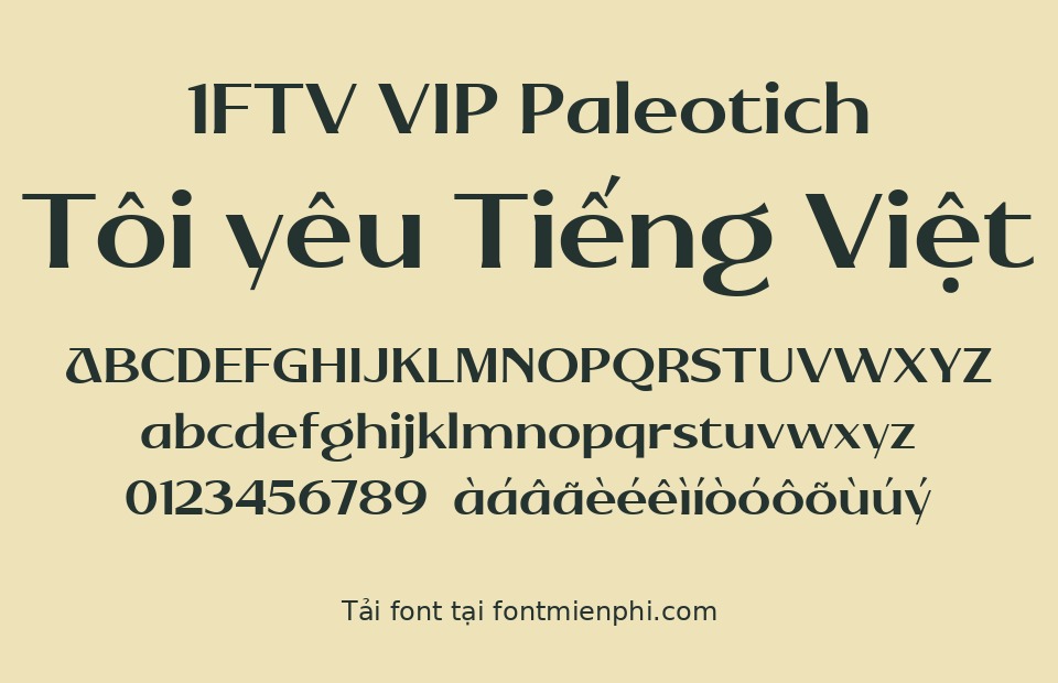 Font 1FTV VIP Paleotich Việt Hóa – Serif Cổ Điển Sang Trọng 2 Demo font 1FTV VIP Paleotich việt hóa – bảng chữ cái và câu mẫu