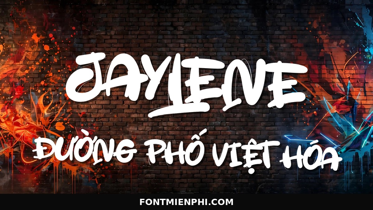 Font TH Jaylene Việt Hóa – Graffiti Đường Phố Ấn Tượng 2 Ứng dụng font TH Jaylene Việt Hóa trên nền tường graffiti đường phố
